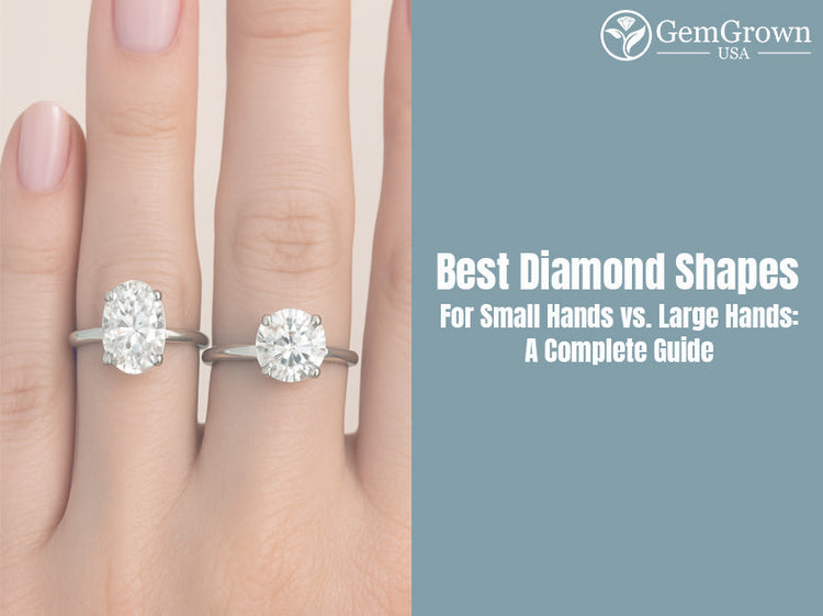 Best Diamond Shapes for Small Hands vs. Large Hands: A Complete Guide ...